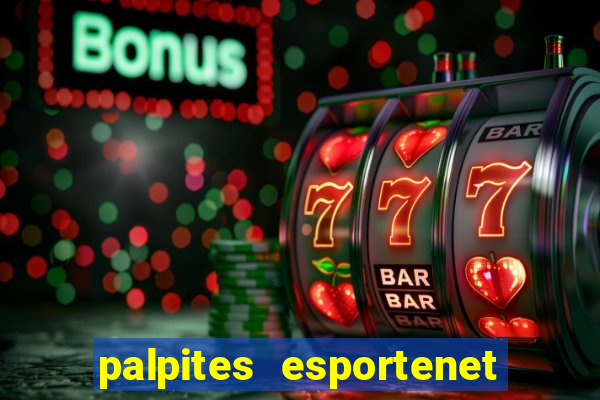 palpites esportenet jogos de hoje